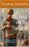 [Du bist nicht allein 01] • Die Geschichte von David und Tim - Band 1